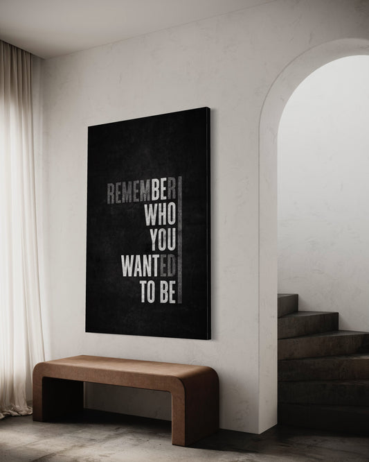 Cuadro decorativo canvas Remember who you wanted to be