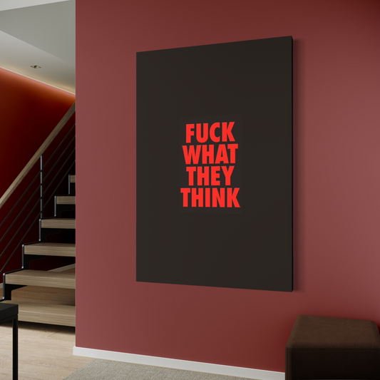 Cuadro decorativo canvas Fuck what they think