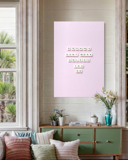Cuadro decorativo canvas Dreams don´t work unless you do