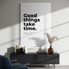 Cuadro decorativo canvas Good things take time