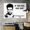 Cuadro decorativo canvas If you feel like shit