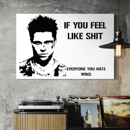 Cuadro decorativo canvas If you feel like shit