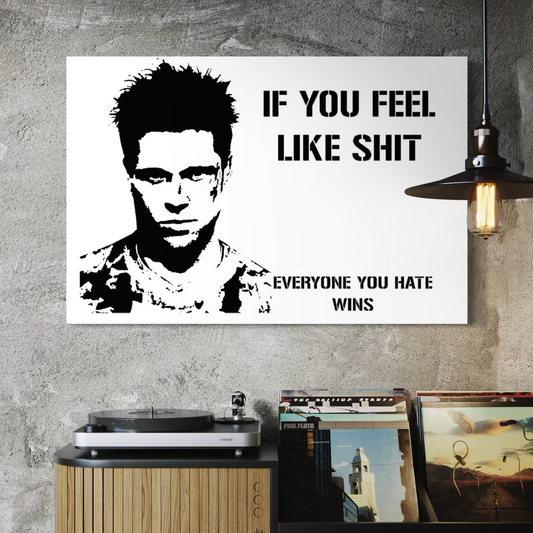 Cuadro decorativo canvas If you feel like shit