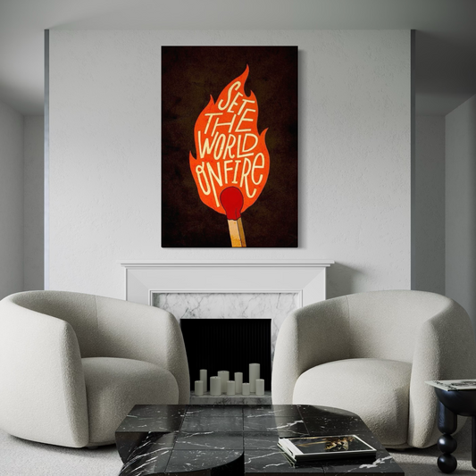 Cuadro decorativo canvas Set the world on fire